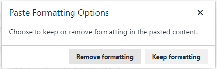 Remove Formatting when copy-pasting text - 2 - Remove or keep fromatting popup.png